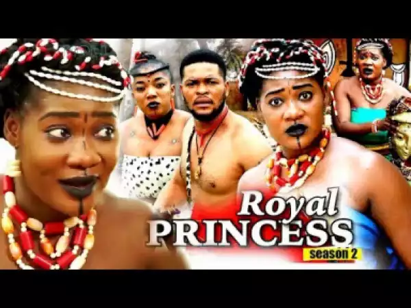 Video: Royal Princess Season 2 | 2018 Latest Nigerian Nollywood Movie